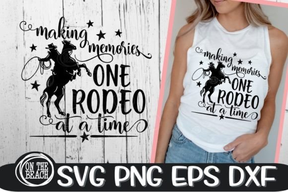 Making Memories One Rodeo at a Time SVG